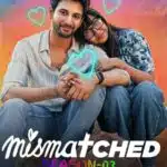 Free Mismatched S03 (2024) Hindi Completed Web Series HEVC ESub