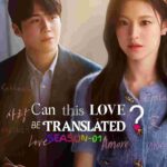 Free Can This Love Be Translated S01 (2026) (Hindi + English) Dual Audio Completed Web Series BluRay HEVC ESub