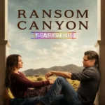 Free Ransom Canyon S02 (2026) (Hindi + English) Dual Audio Completed Web Series HEVC ESub